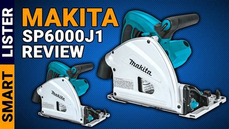 Makita SP6000J1 Review Makita SP6000J1 6 1 2 Inch Plunge Circular Saw