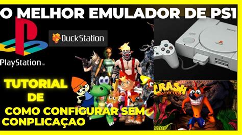 Tutorial De Como Configurar O Emulador Duckstation O Melhor Emulador De