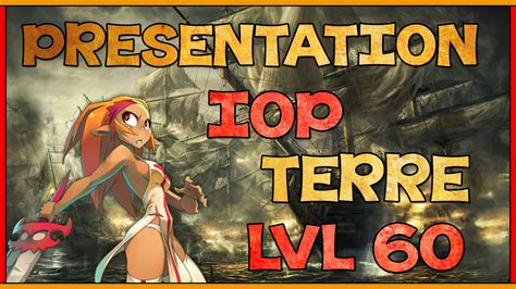 DOFUS PRESENTATION IOP TERRE LVL 60 10 6 YouTube