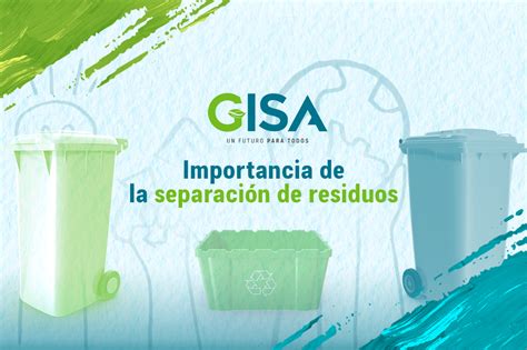 Importancia De La Separaci N De Residuos Grupo Gisa