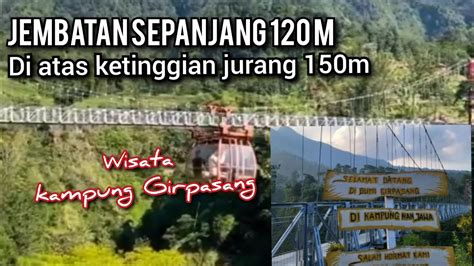 Girpasang Klaten Wisata Hit Dengan Jembatan Dan Gondola Ekstrim YouTube