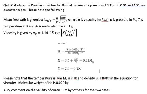 Solved Qn2 Calculate The Knudsen Number For Flow Of Helium