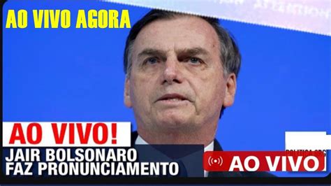 URGENTE BOLSONARO QUEBRA o SILÊNCIO e FALA TUDO AO VIVO YouTube