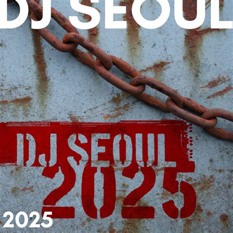 2025 | DJ Seoul