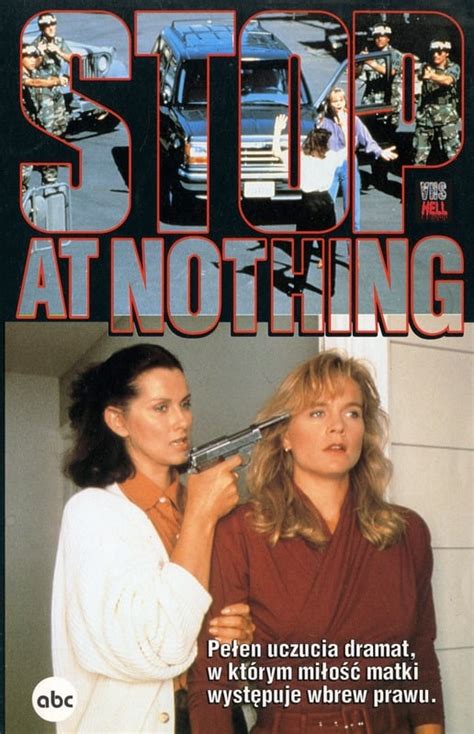 Stop at Nothing (1991) - Posters — The Movie Database (TMDB)