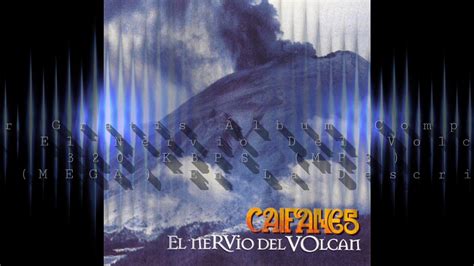 Descarga Gratis Álbum Completo De Caifanes El Nervio Del Volcán 1994