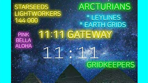 Gateway Starseeds Lightworkers Arcturian Council Grid