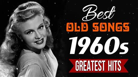 Best Old Songs 60s 70s Golden Oldies Greatest Hits Of 1960s Best