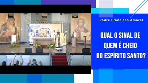 Qual o sinal de quem é cheio do Espírito Santo Padre Francisco