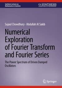 Numerical Exploration Of Fourier Transform And Fourier Series