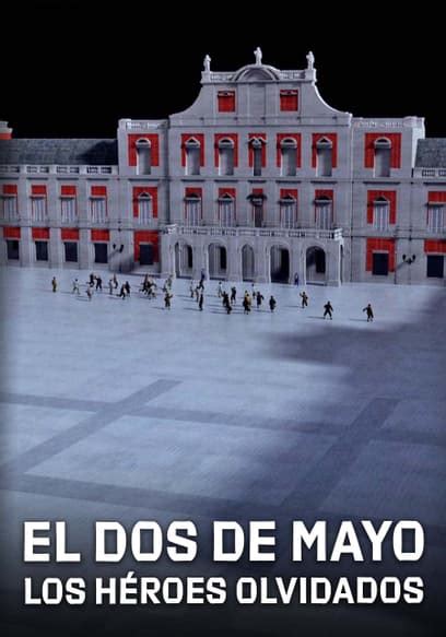 Watch El Dos De Mayo Los H Roes Olvidados Free Movies Tubi