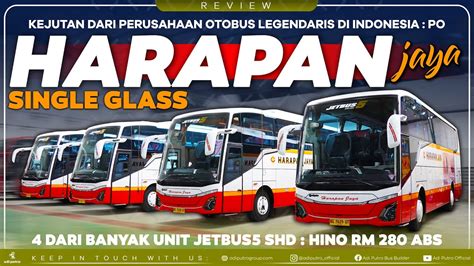 Kejutan Dari Perusahaan Otobus Legendaris Di Indonesia Po Harapan