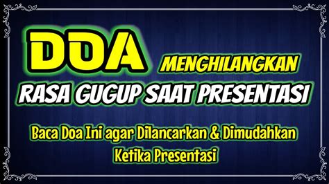 Doa Menghilangkan Gugup Saat Presentasi Doa Agar Dilancarkan