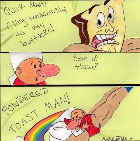 Powdered Toast Man Quotes Quotesgram