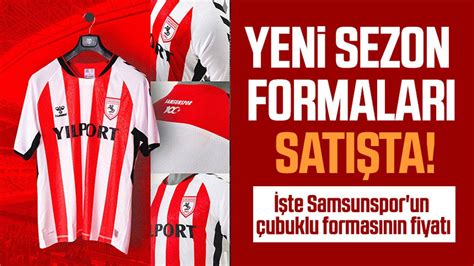 Yeni Sezon Formalar Sat Ta Te Samsunspor Un Ubuklu Formas N N