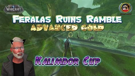 Kalimdor Cup Feralas Ruins Ramble Advanced Gold No Ui Youtube