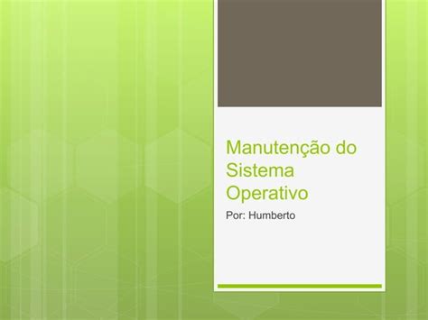 Manuten O Do Sistema Operativo Humberto PPT