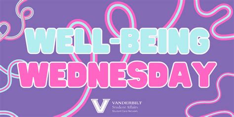 Well Being Wednesday Tips For A Healthy Semester Vanderbilt University