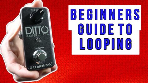 How To Use A Loop Pedal Complete Beginners Walkthrough Youtube