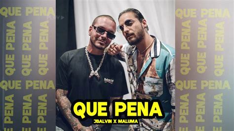 Maluma J Balvin Que Pena Audio Official Youtube