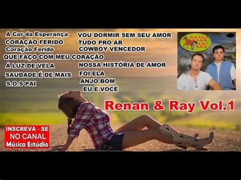 Renan E Ray Vol 1 Cd Completo YouTube