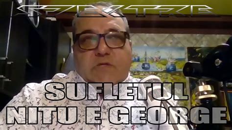 Spektre Cu Nitu E George Sufletul Youtube