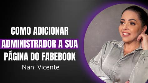 COMO ADICIONAR ADMINISTRADOR A SUA PÁGINA DO FABEBOOK facebook