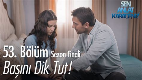 Tahir Nefes E Sahip K Yor Sen Anlat Karadeniz B L M Sezon