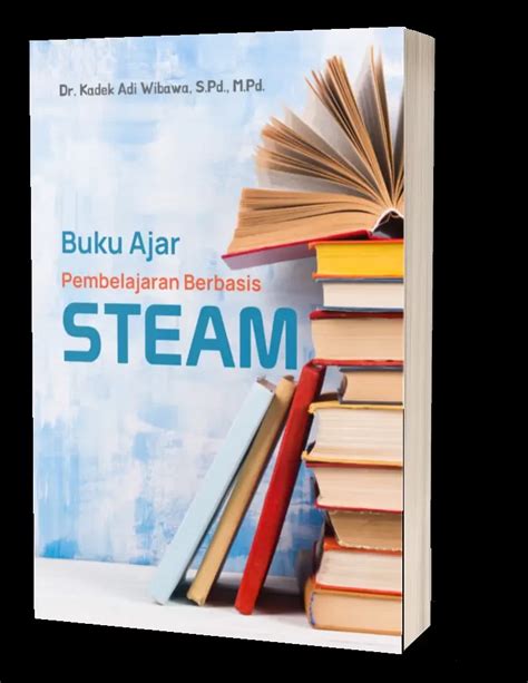 Buku Ajar Pembelajaran Berbasis STEAM Penerbit Layanan Penulis Dan