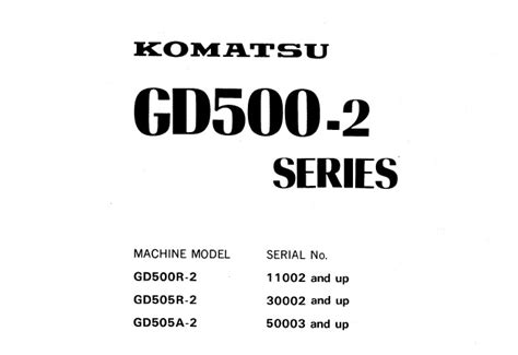 Komatsu GD500 2 Series Motor Grader Service Repair Manual