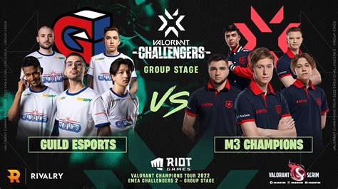 Guild Esports Vs M3 Champions Vct 2022 Emea Challengers 2 Group