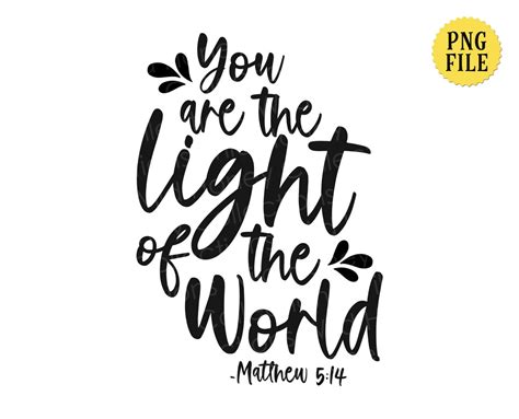 You Are The Light Of The World PNG File Matthew 5 14 Sunshine