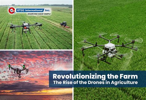 Revolutionizing The Farm The Rise Of The Drones In Agriculture Et2c International