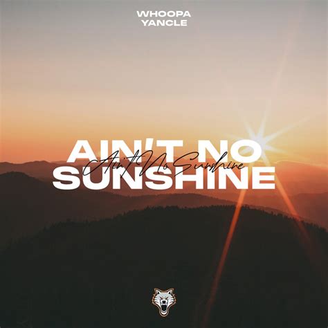 Ain T No Sunshine Single By Whoopa Spotify