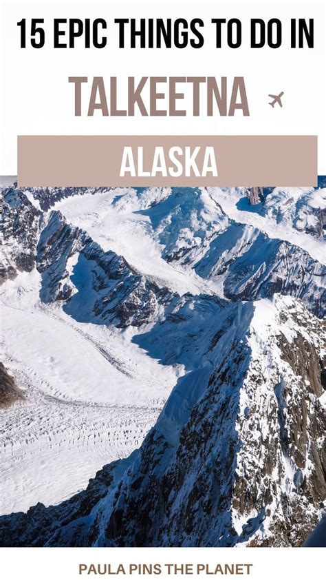 Unmissable Things To Do In Talkeetna Alaska Complete Visitor S Guide