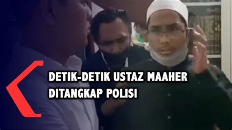 Detik Detik Soni Eranata Alias Ustaz Maaher Ditangkap Polisi Youtube