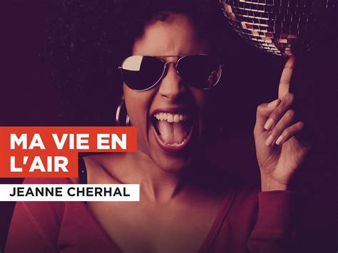 Prime Video Ma Vie En L Air In The Style Of Jeanne Cherhal