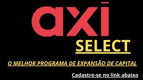 Axi O Melhor Programa De Expans O De Capital E A Melhor Corretora De