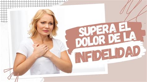 SUPERANDO EL DOLOR DE LA INFIDELIDAD YouTube