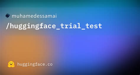 Muhamedessamaihuggingfacetrialtest · Hugging Face