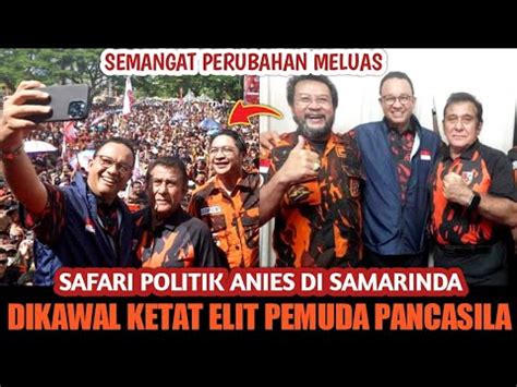 Membludak Detik Capres Anies Dikawal Ketat Pemuda Pancasila Saat