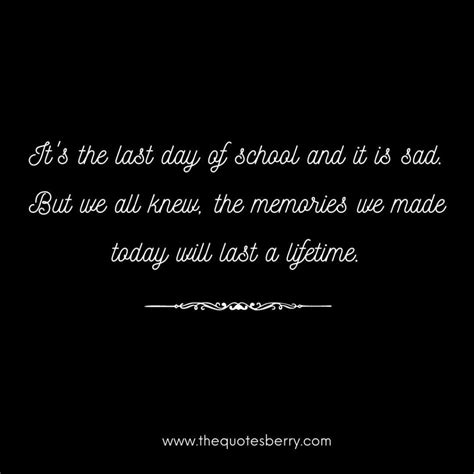 60 Last Day Of School Quotes That Will Touch Your Heart