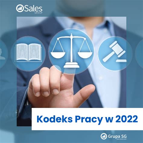 Kodeks Pracy W R Czekaj Powa Ne Zmiany Sales Group Obs Uga