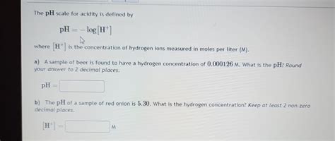 Solved The PH Scale For Acidity Is Defined Chegg