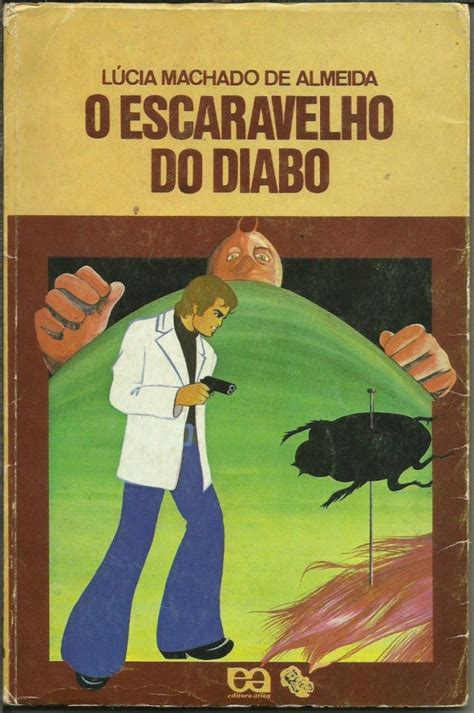 RESENHA O ESCARAVELHO DO DIABO DE LÚCIA MACHADO DE ALMEIDA Literatura