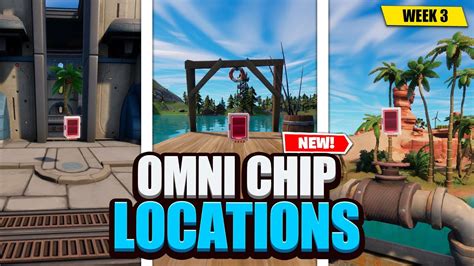 All Fortnite Week 3 Omni Chips Location Guide Youtube