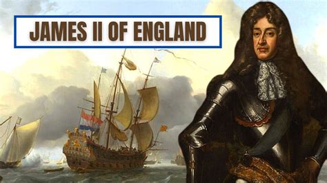 A Brief History Of James Ii James Ii Of England And Vii Of Scotland