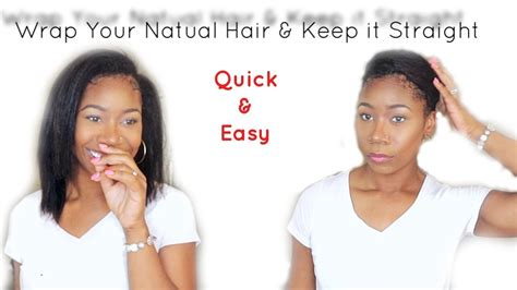 How To Wrap Natural Hair At Night And Keep It Straight Longer Quick And Easy Method Youtube