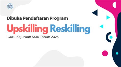 Dibuka Pendaftaran Program Upskilling Reskilling Guru Kejuruan SMK