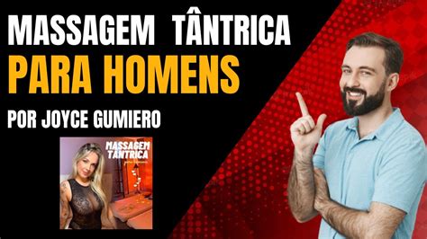 Massagem Tântrica Para Homens Funciona Curso De Massagem Tântrica Para Homens Joyce Youtube